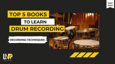 Top 5 Books To Learn Drum Recording