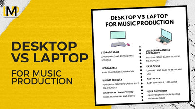 Laptop Vs Desktop For Music Production