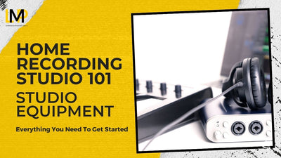 Home Recording Studio 101: Studio Equipment