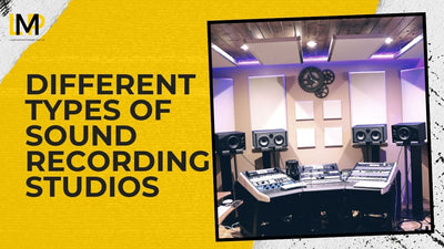 Different Types Of Sound Recording Studios