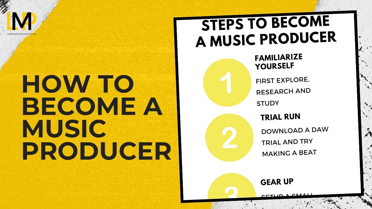 How To Become A Music Producer - Complete Roadmap – Learnmusicproduction.in