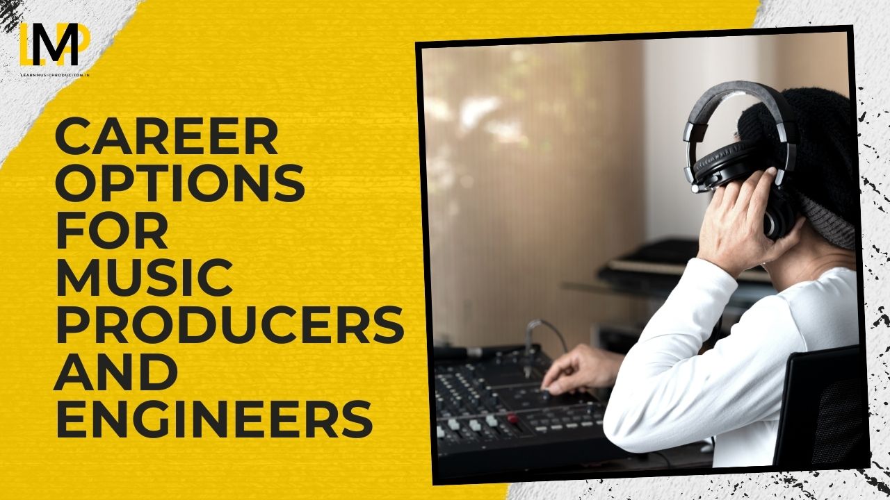 Career Options In Music Production And Audio Engineering ...