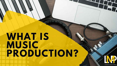What Is Music Production - Beginner's Guide