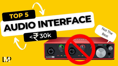 Best Audio Interface Under Rupees 30000 In India
