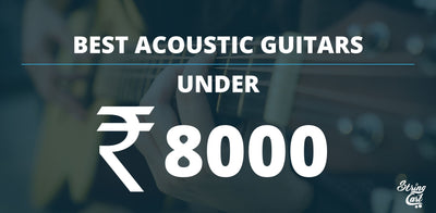 Best Acoustic Guitars Under Rupees 8000 In India