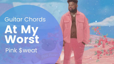 At My Worst By Pink Sweat Guitar Chords