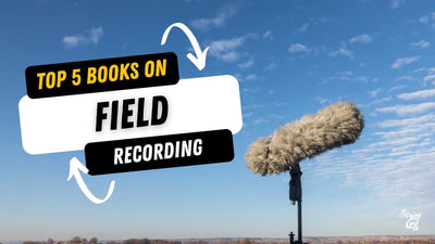 Top 5 Books On Field Recording