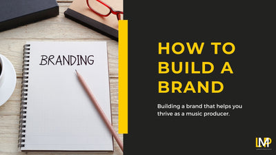 How to Build a Brand as a Music Producer