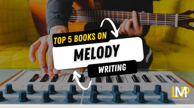 Top 5 Books On Writing Melodies