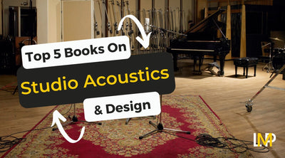 Top 5 Books On Studio Acoustics And Design